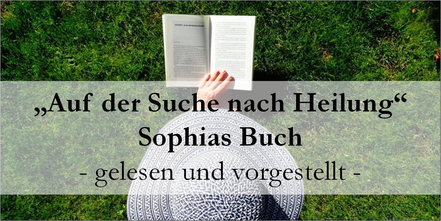 You are currently viewing “Auf der Suche nach Heilung” – Sophias Buch